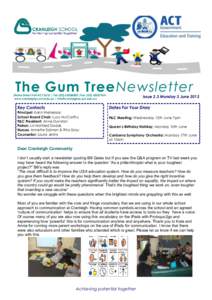 The Gum Tree Newsletter  Starke Street Holt ACT 2615 | Tel: ([removed] |Fax: ([removed]www.cranleighps.act.edu.au | [removed]  Key Contacts
