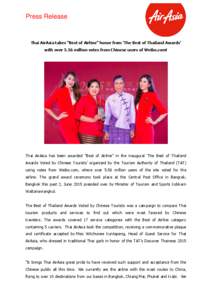 Press Release  Thai AirAsia takes “Best of Airline” honor from ‘The Best of Thailand Awards’ with over 5.56 million votes from Chinese users of Weibo.com!  Thai AirAsia has been awarded “Best of Airline” in t