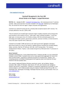 FOR IMMEDIATE RELEASE  Carahsoft Recognized in the Post 200 Annual Guide to the Region’s Largest Businesses RESTON, Va. – January 8, 2013 –-Carahsoft Technology Corp., the trusted government IT solutions provider, 
