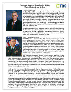 Command Sergeant Major Daniel K. Elder United States Army, Retired Highlights from Industry