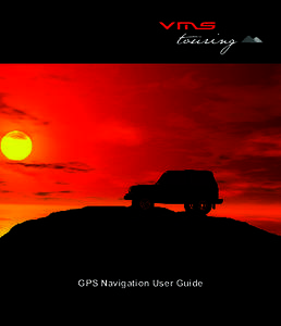 TM  GPS Navigation User Guide CONTENTS NAVIGATION