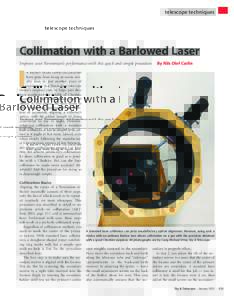 telescope techniques  Collimation with a Barlowed Laser Improve your Newtonian’s performance with this quick and simple procedure.  By Nils Olof Carlin