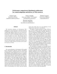 Performance comparison of distributed architectures for content adaptation and delivery of Web resources Claudia Canali University of Parma 