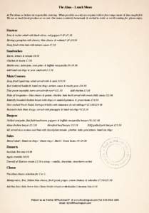 The Alma – Lunch Menu At The Alma we believe in responsible sourcing. When possible we only use organic wild or free range meats & line caught fish. We use as much local produce as we can. Our menu is entirely homemade