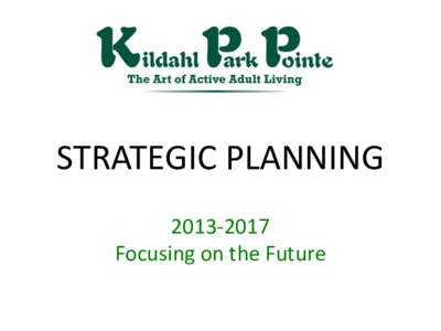 STRATEGIC PLANNING[removed]Focusing on the Future First Step: