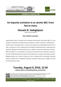 Invitation to Seminar Talk  An impurity excitation in an atomic BEC: from few to many  Hossein R. Sadeghpour