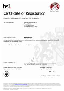 Certificate of Registration SPOTLESS FOOD SAFETY STANDARD FOR SUPPLIERS This is to certify that: Parmalat Australia Pty Ltd Manufacturing