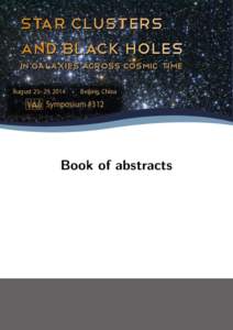 Star Clusters and Black Holes IN gALAXIES ACROSS cOSMIC tIME August 25–29, 2014 • Beijing, China