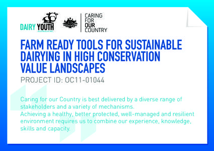 DAIRY YOUTH AUSTRALIA INC. FARM READY TOOLS FOR SUSTAINABLE DAIRYING IN HIGH CONSERVATION VALUE LANDSCAPES