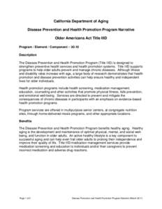 California Department of Aging Disease Prevention and Health Promotion Program Narrative Older Americans Act Title IIID Program / Element / Component – 30.10 Description The Disease Prevention and Health Promotion Prog