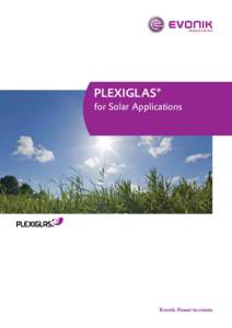 PLEXIGLAS®  for Solar Applications The sun – an inexhaustible source of energy
