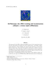 EUDET-MemoEUTelescope, the JRA1 tracking and reconstruction software: a status report (Milestone) A. Bulgheroni∗, P. Roloff, J. Behr†,