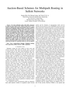 Auction-Based Schemes for Multipath Routing in Selfish Networks Haojie Zhou, Ka-Cheong Leung, and Victor O. K. Li Department of Electrical and Electronic Engineering The University of Hong Kong Pokfulam Road, Hong Kong, 