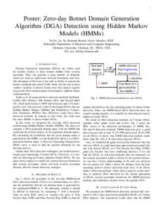 1  Poster: Zero-day Botnet Domain Generation Algorithm (DGA) Detection using Hidden Markov Models (HMMs) Yu Fu, Lu Yu, Richard Brooks Senior Member, IEEE