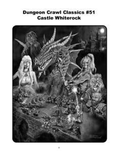 Dungeon Crawl Classics #51 Castle Whiterock 1  Table of Contents