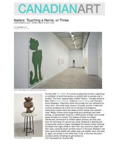 feelers: Touching a Nerve, or Three!  ! SUSAN HOBBS GALLERY , TORONTO JUN 25 TO AUG!
