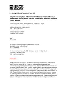U.S. Geological Survey Professional Paper[removed]Integrated Investigations of Environmental Effects of Historical Mining in the Basin and Boulder Mining Districts, Boulder River Watershed, Jefferson County, Montana Edited