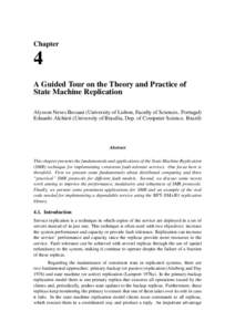 Chapter  4 A Guided Tour on the Theory and Practice of State Machine Replication Alysson Neves Bessani (University of Lisbon, Faculty of Sciences. Portugal)