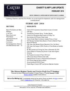 CHARITY & NFP LAW UPDATE FEBRUARY 2016 EDITOR: TERRANCE S. CARTER ASSISTANT EDITOR: NANCY E. CLARIDGE Updating Charities and Not-For-Profits on recent legal developments and risk management considerations