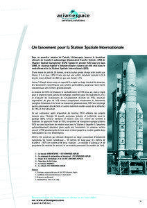 Un lancement pour la Station Spatiale Internationale Pour sa première mission de l’année, Arianespace lancera le deuxième véhicule de transfert automatique (Automated Transfer Vehicle, ATV) de