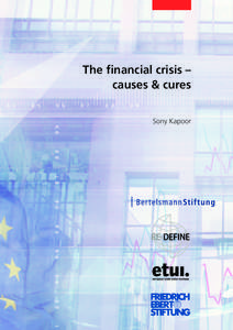 The financial crisis – causes & cures Sony Kapoor RE-DEFINE