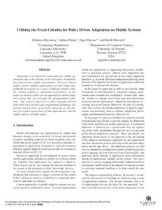 Utilising the Event Calculus for Policy Driven Adaptation on Mobile Systems Christos Efstratiou1 , Adrian Friday1 , Nigel Davies1,2 and Keith Cheverst1 1 Computing Department Lancaster University