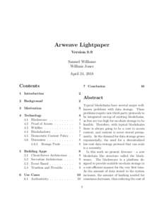 Arweave Lightpaper Version 0.9 Samuel Williams William Jones April 24, 2018