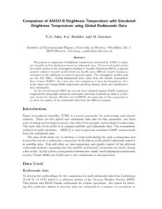Comparison of AMSU-B Brightness Temperature with Simulated Brightness Temperature using Global Radiosonde Data V.O. John, S.A. Buehler, and M. Kuvatov Institute of Environmental Physics, University of Bremen, Otto-Hahn A