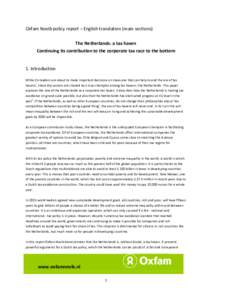 Oxfam Novib policy report – English translation (main sections) The Netherlands: a tax haven Continuing its contribution to the corporate tax race to the bottom 1. Introduction While EU-leaders are about to make import