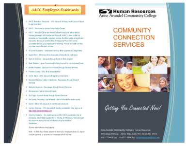 AACC Employee Discounts  AACC Bookstore Discounts – 10% discount. Birthday month discount equal to age (one item)  AACC - Discounts for shows in the Pascal Center  AACC - Microsoft Office and Adobe Software di