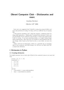 Obroni Computer Club – Dictionaries and more Joachim Breitner Oktober 10,thLast week you suggested that I should be using less prepared slides and