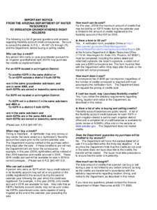 IMPORTANT NOTICE FROM THE ARIZONA DEPARTMENT OF WATER RESOURCES TO IRRIGATION GRANDFATHERED RIGHT HOLDERS The following is a list of general questions and answers