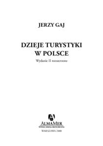 Jerzy Gaj  Dzieje turystyki w Polsce Wydanie II rozszerzone