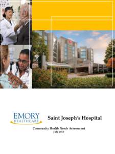 Saint Joseph’s Hospital Community Health Needs Assessment July 2013 SAINT JOSEPH’S HOSPITAL COMMUNITY HEALTH NEEDS ASSESSMENT