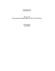 GODOT Version 2.0 Control and data recording program for the SAAO CCD system  J W Menzies