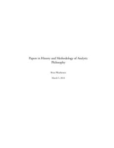 Papers in History and Methodology of Analytic Philosophy Brian Weatherson March 5, 2014  Contents