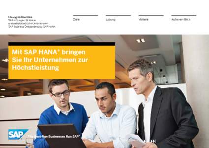 Lösung im Überblick SAP-Lösungen für kleine und mittelständische Unternehmen SAP Business One powered by SAP HANA  Ziele