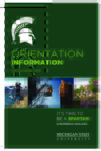 ORIENTATION INFORMATION Fall Semester 2015 IT’S TIME TO BE A SPARTAN!