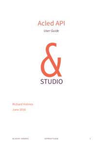 Acled API User Guide Richard Holmes June 2016 