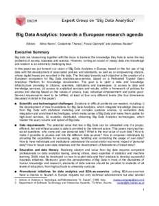 Big Data Analytics: towards a European research agenda Editors: Mirco Nanni1, Costantino Thanos1, Fosca Giannotti1 and Andreas Rauber2  Executive Summary