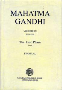 MAHATMA GANDHI                  The Last Phase