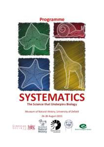 Programme  SYSTEMATICS The Science that Underpins Biology  Museum of Natural History, University of Oxford