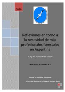 2010  Reflexiones en torno a la necesidad de más profesionales forestales en Argentina