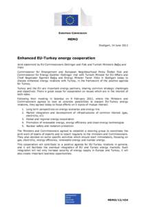 EUROPEAN COMMISSION  MEMO Stuttgart, 14 June[removed]Enhanced EU-Turkey energy cooperation