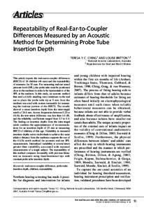 Articles Repeatability of Real-Ear-to-Coupler Differences Measured by an Acoustic Method for Determining Probe Tube Insertion Depth TERESA Y.C. CHING1 AND LOUISE BRITTON1,2