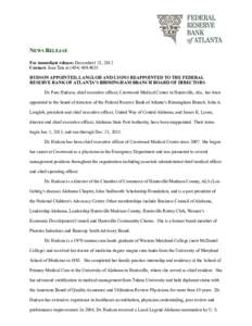 NEWS RELEASE For immediate release: December1 21, 2012 Contact: Jean Tate at[removed]HUDSON APPOINTED, LANGLOH AND LYONS REAPPOINTED TO THE FEDERAL RESERVE BANK OF ATLANTA’S BIRMINGHAM BRANCH BOARD OF DIRECTORS 