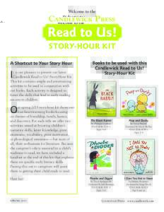 Welcome to the  Candlewick Press Read to Us! STORY-HOUR KIT
