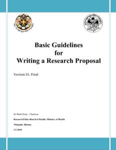 Basic Guidelines for Writing a Research Proposal Version 01, Final  Dr Phurb Dorji - Chairman