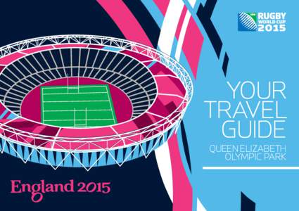 YOUR TRAVEL GUIDE QUEEN ELIZABETH OLYMPIC PARK