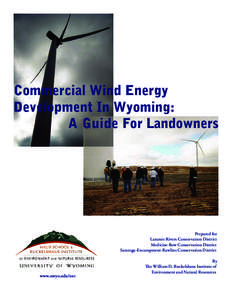 Commercial Wind Energy Development In Wyoming: A Guide For Landowners Prepared for Laramie Rivers Conservation District